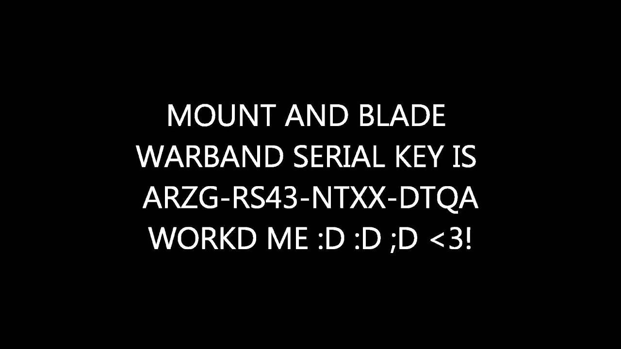 Mount and blade serial keys